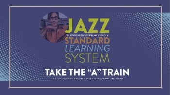 Truefire Frank Vignola's Jazz Standard Learning System: Take The A Train Tutorial screenshot