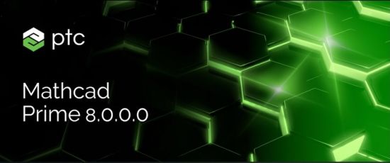 PTC Mathcad Prime 8.0.0.0 x64 Multilingual