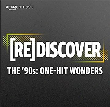 VA REDISCOVER The ’90s One-Hit Wonders (2022)