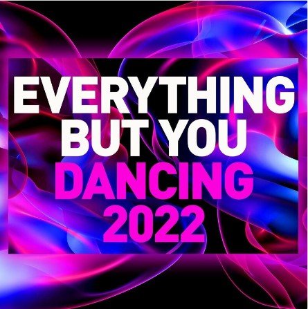 VA Everything but You Dancing 2022 (2022)