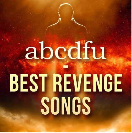 VA abcdfu Best Revenge Songs (2022)