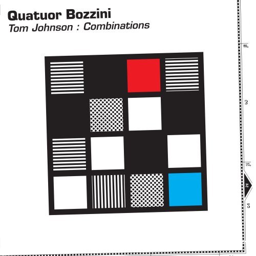 Quatuor Bozzini – Tom Johnson: Combinations (2022)