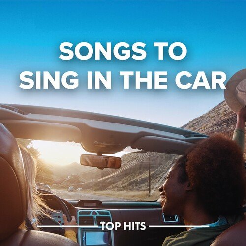 Various Artists – Songs To Sing In The Car 2022 (2022)