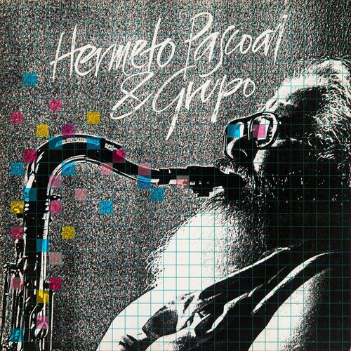 Hermeto Pascoal & Grupo – Hermeto Pascoal & Grupo (2022)