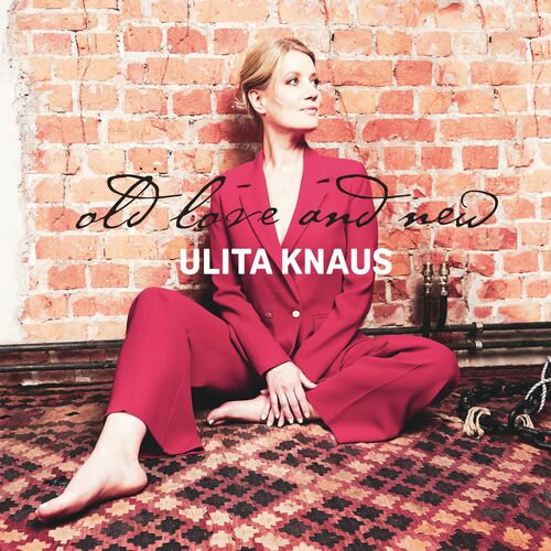 Ulita Knaus – Old Love and New (2022)