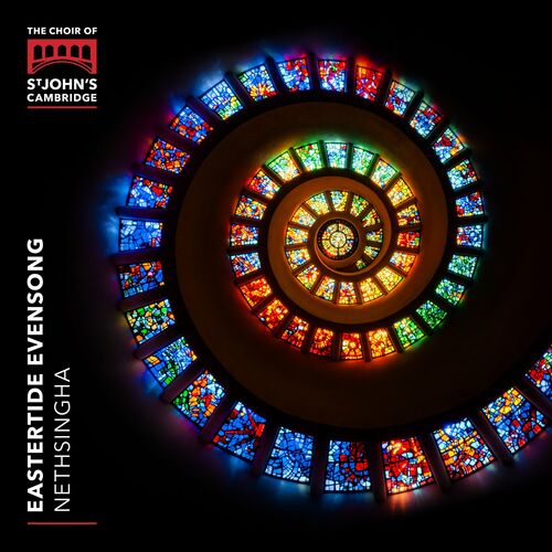 Choir of St John’s College, Cambridge & Andrew Nethsingha – Eastertide Evensong (2022)