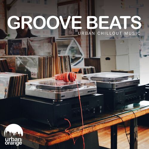 VA – Groove Beats: Urban Chillout Music (2022)