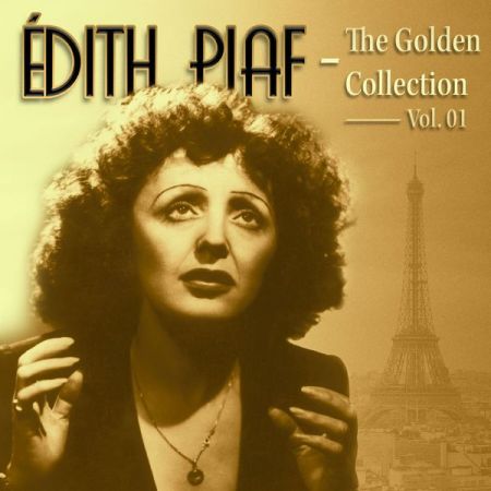 Edith Piaf – Edith Piaf: La Vie En Rose the Golden Collection Vol. 01 (2022)