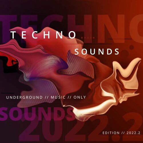 VA – Techno Sounds 2022.2 – Underground Music Only (2022)