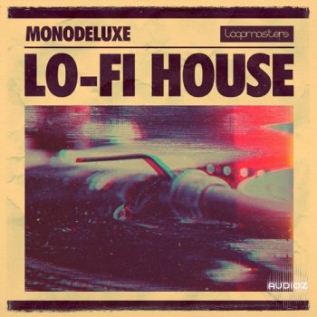 Loopmasters Monodeluxe Lo-Fi House MULTiFORMAT screenshot