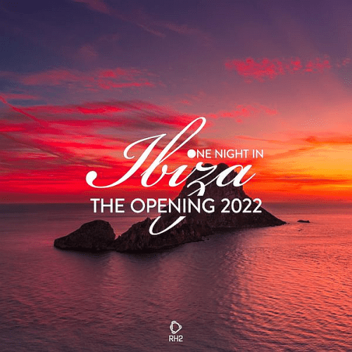 VA – One Night In Ibiza – The Opening (2022)