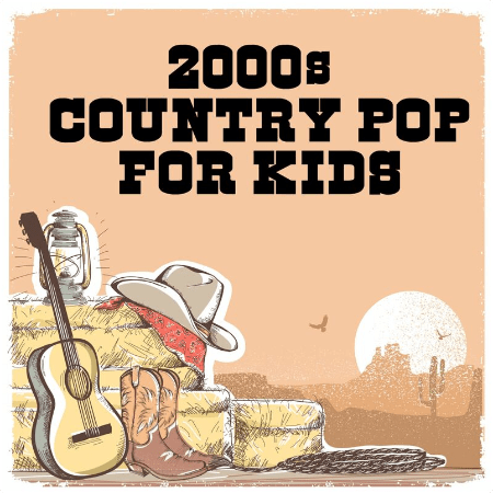 VA – 2000s Country Pop For Kids (2022)