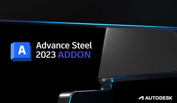 Advance Steel Addon for Autodesk AutoCAD 2023.0.1 x64