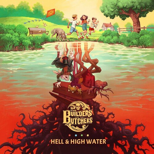 The Builders and the Butchers – Hell & High Water (2022)