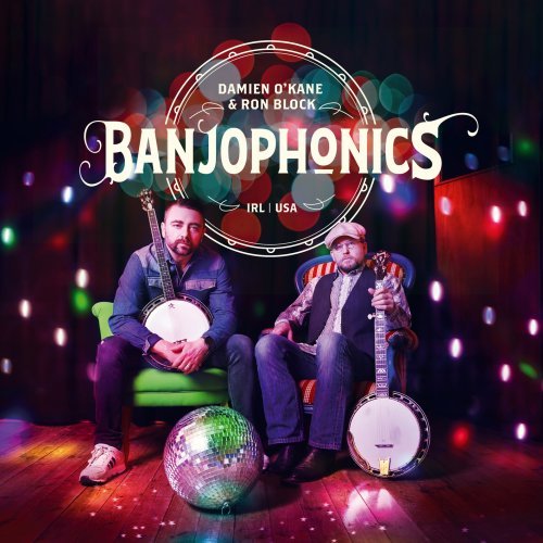 Damien O’Kane & Ron Block – Banjophonics (2022)