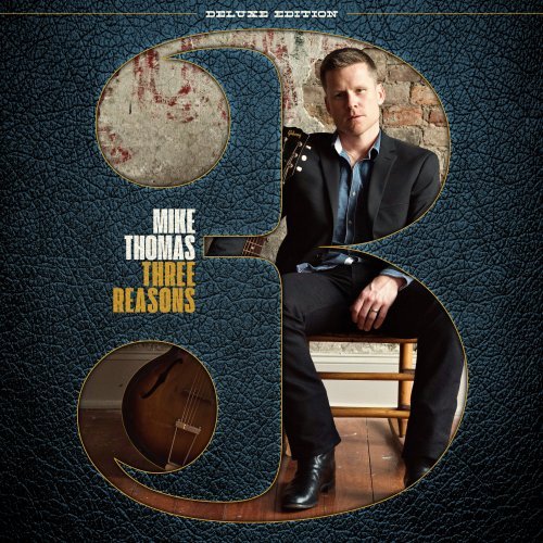 Mike Thomas – Three Reasons (Deluxe Edition) (2022)