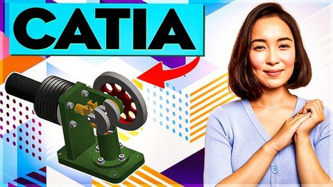 Catia V5 Mastery Course – Become Catia Professional Designer