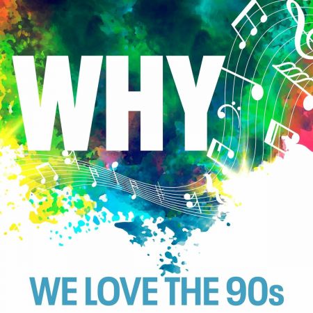 Various Artists – Why – We Love the 90s (2022)