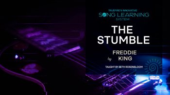 Truefire Seth Rosenbloom’s Song Lesson: The Stumble Tutorial