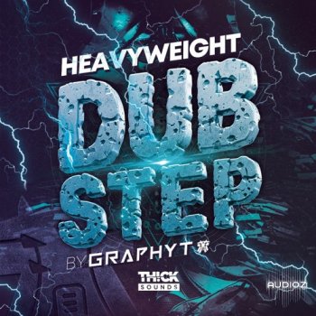 Thick Sounds Heavyweight Dubstep By Graphyt WAV MiDi XFER RECORDS SERUM-FANTASTiC