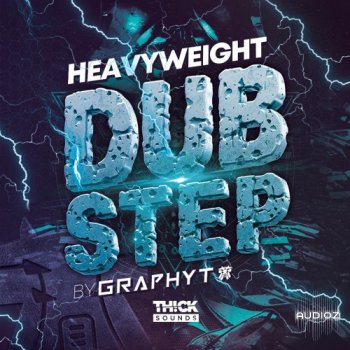 Thick Sounds Heavyweight Dubstep By Graphyt WAV MiDi XFER RECORDS SERUM-FANTASTiC screenshot