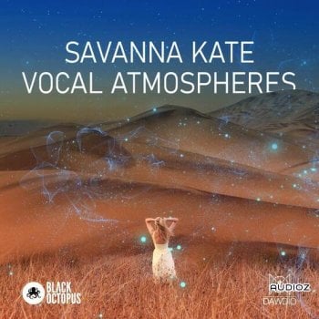 Black Octopus Sound Dawdio Savanna Kate Vocal Atmospheres WAV MIDI-DECiBEL screenshot