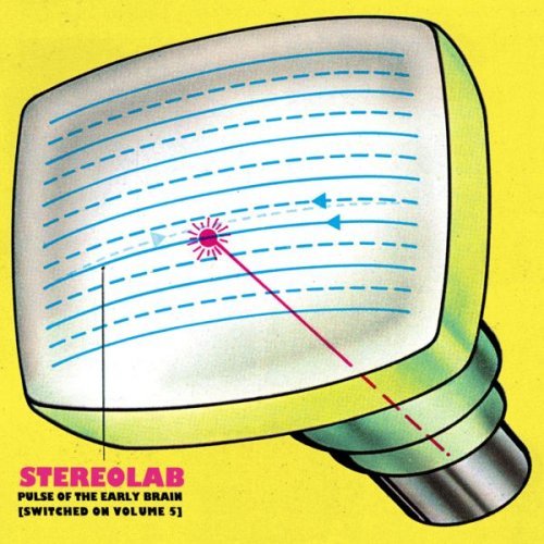 Stereolab – Pulse Of The Early Brain [Switched On Volume 5] (2022)