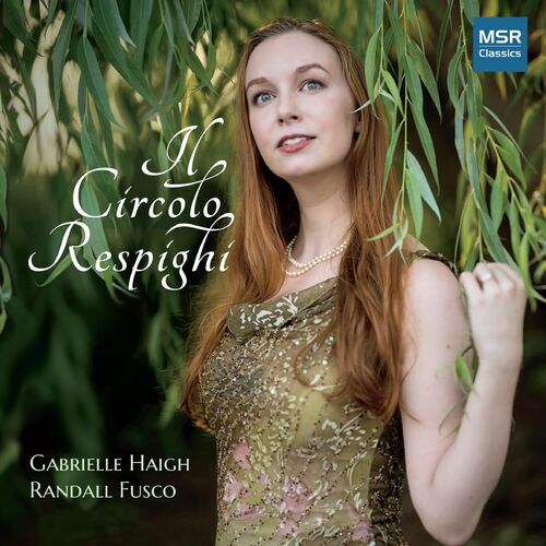 Gabrielle Haigh – Songs of Martucci, Elsa Sangiacomo-Respighi, Ottorino Respighi, Rieti and Rimsky-Korsakov (2022)