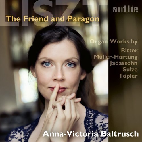 Anna-Victoria Baltrusch – Liszt – The Friend and Paragon (2022) MP3