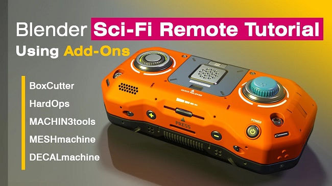 Artstation – Blender – Sci-Fi Remote Tutorial