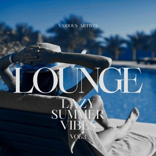 VA – Lounge (Lazy Summer Vibes) Vol.3 (2022)