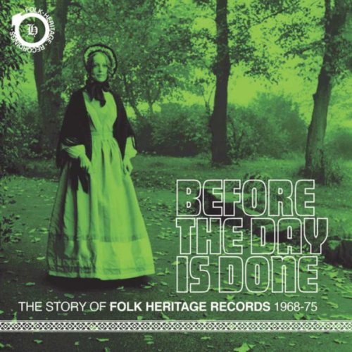 VA – Before The Day Is Done: The Story Of Folk Heritage Records 1968-1975 (2022)
