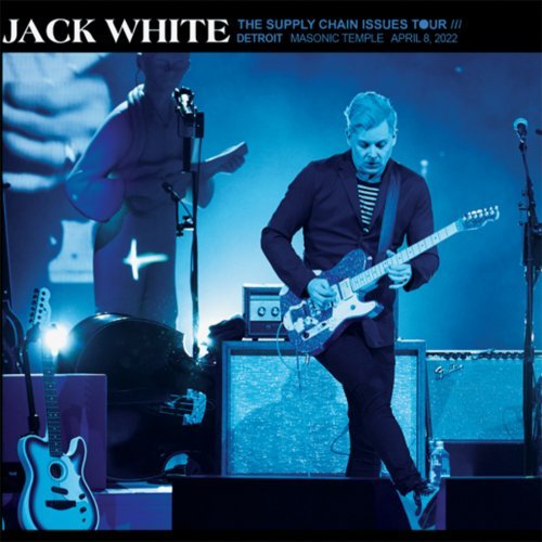 Jack White – 2022-04-08 Masonic Temple Theatre Detroit, MI (2022)