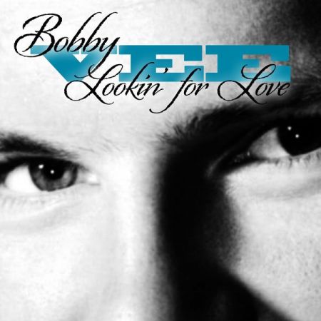 Bobby Vee – Lookin’ for Love (2022)