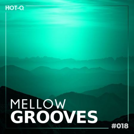 Various Artists – Mellow Grooves 018 (2022)