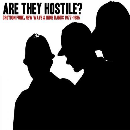 VA – Are They Hostile? Croydon Punk, New Wave & Indie Bands 1977-1985 (2022)