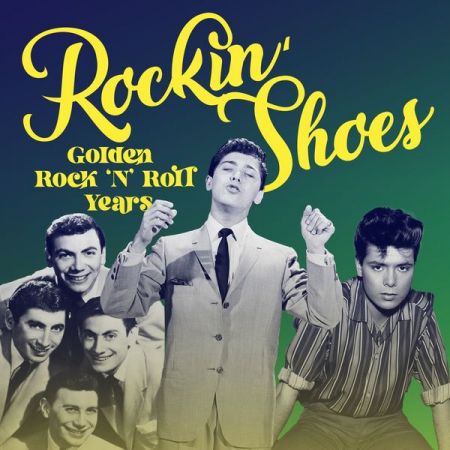 Various Artists – Rockin’ Shoes (Golden Rock ‘n’ Roll Years) (2022)