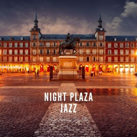 Easy Listening Jazz Club – Night Plaza Jazz (2022)