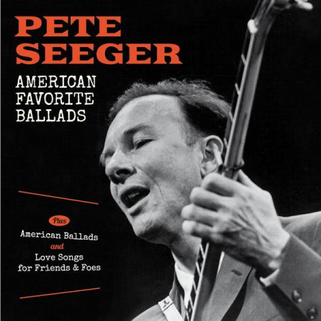 Pete Seeger – American Favorite Ballads (2022)