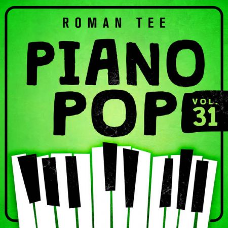 Roman Tee – Piano Pop Vol 31 (2022)