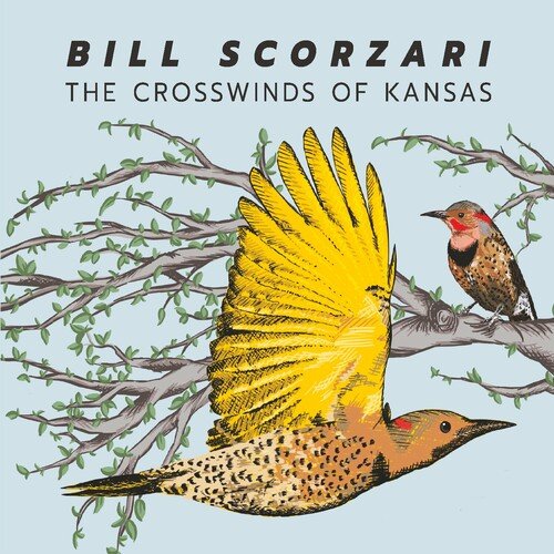 Bill Scorzari – The Crosswinds Of Kansas (2022)