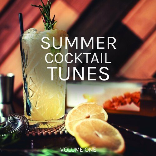 Various Artists – Summer Cocktail Tunes Vol.1 (2022)