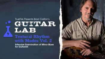 Truefire Brad Carlton's Guitar Lab: Textural Rhythm With Modes Vol. 2 Tutorial screenshot