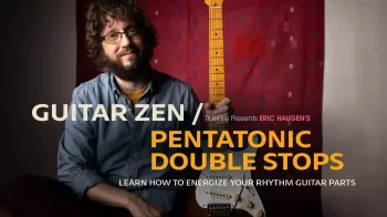 Truefire Eric Haugen's Guitar Zen: Pentatonic Double-Stops Tutorial screenshot