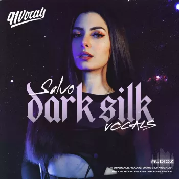 91Vocals Salvo Dark Silk Vocals WAV-FANTASTiC