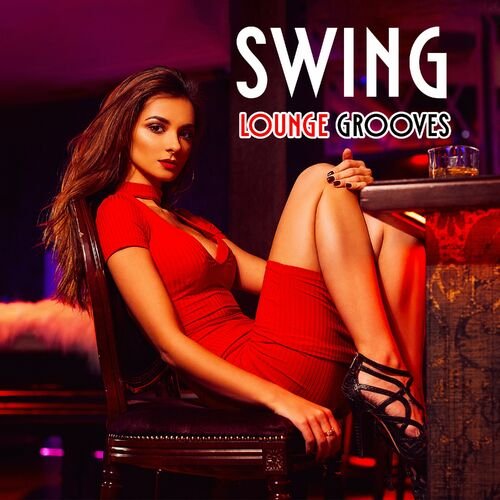 Instrumental Jazz Music Ambient – Swing Lounge Grooves (2022)