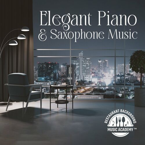 Restaurant Background Music Academy – Elegant Piano Night Luxurious Smooth Jazz Music in a NY Apartment (2022)