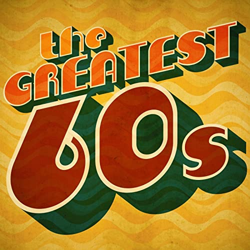 VA The Greatest 60s (2022) FLAC