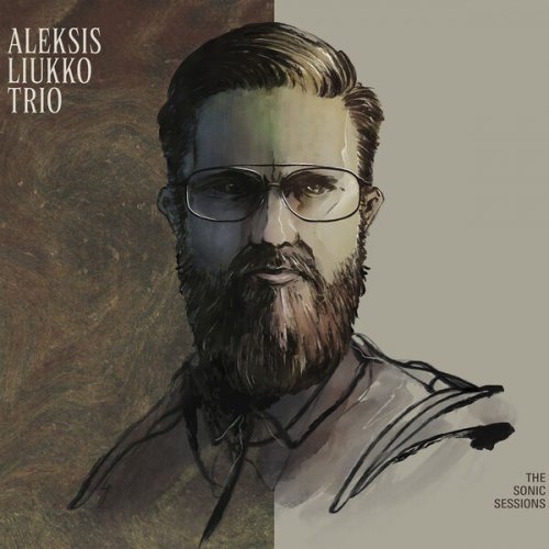 Aleksis Liukko Trio – The Sonic Sessions (2022)