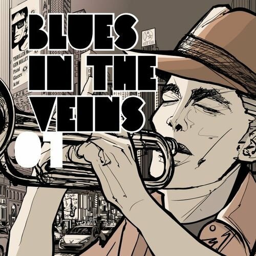 VA – Blues in the Veins, Vol. 1 (2022)